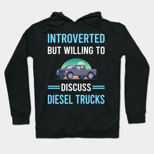 Introverted Diesel Truck Trucks Hoodie